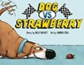 Dog vs. Strawberry - Nelly Buchet - 9780593643143