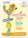 Gertrude Gish on a Dish on a Fish - Sarah Hwang - 9780593646236