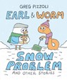 Earl & Worm #3: Snow Problem and Other Stories - Greg Pizzoli - 9780593649749