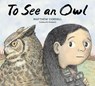 To See an Owl - Matthew Cordell - 9780593649893