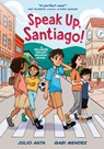Speak Up, Santiago!: (A Hillside Valley Graphic Novel) - Julio Anta - 9780593651650