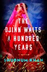 The Djinn Waits a Hundred Years - Shubnum Khan - 9780593653456