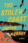 The Stolen Coast - Dwyer Murphy - 9780593653685