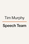 Speech Team - Tim Murphy - 9780593653852