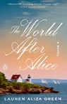The World After Alice - Lauren Aliza Green - 9780593654156
