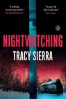 Nightwatching - Tracy Sierra - 9780593654781