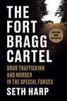 Harp, S: Fort Bragg Cartel - Seth Harp - 9780593655085