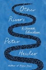 Other Rivers - Peter Hessler - 9780593655344