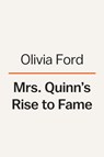 Mrs. Quinn's Rise to Fame - Olivia Ford - 9780593656426