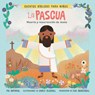 Cuentos Bíblicos Para Niños: La Pascua: Muerte Y Resurrección de Jesús - Pia Imperial - 9780593658215