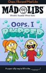 Oops, I Burped Mad Libs: World's Greatest Word Game - David Tierra - 9780593658611