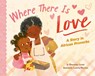 Where There Is Love - Shauntay Grant - 9780593659939