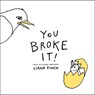 You Broke It! - Liana Finck - 9780593660409