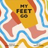 My Feet Go - Ammi-Joan Paquette - 9780593660461