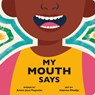 My Mouth Says - Ammi-Joan Paquette - 9780593660485