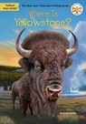 Where Is Yellowstone? - Sarah Fabiny ; Who HQ - 9780593660904