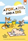 A Fox, a Pig, and a Dig - Jonathan Fenske - 9780593661222