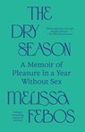 The Dry Season - Melissa Febos - 9780593685150