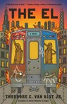 The El - Theodore C. Van Alst - 9780593686768
