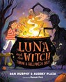 Luna and the Witch Throw a Halloween Party - Aubrey Plaza ; Dan Murphy - 9780593693018