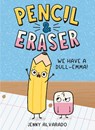 Pencil & Eraser: We Have a Dull-Emma! - Jenny Alvarado - 9780593699768