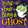 It's Not Easy Being a Ghost: A Silly, Spooky Book for Kids and Toddlers - Marilyn Sadler - 9780593702918