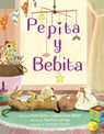 Pepita y Bebita (Pepita Meets Bebita Spanish Edition) - Ruth Behar ; Gabriel Frye-Behar - 9780593705032