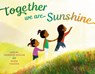 Together We Are Sunshine - Jamilah Thompkins-Bigelow ; Raissa Figueroa - 9780593705414