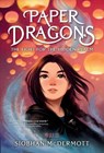 Paper Dragons - Siobhan McDermott - 9780593706145