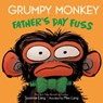 Grumpy Monkey Father's Day Fuss - Suzanne Lang - 9780593709412
