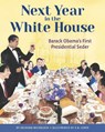 Next Year in the White House: Barack Obama's First Presidential Seder - Richard Michelson - 9780593711590