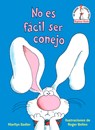No Es Fácil Ser Conejo (It's Not Easy Being a Bunny Spanish Edition) - Marilyn Sadler - 9780593711743