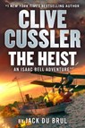 Clive Cussler the Heist - Jack Du Brul - 9780593713587