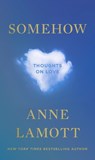 Lamott, A: Somehow - Anne Lamott - 9780593714416