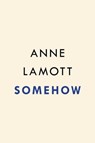 Somehow - Anne Lamott - 9780593714423