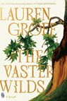The Vaster Wilds - Lauren Groff - 9780593715864