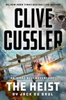 Clive Cussler the Heist - Jack Du Brul - 9780593716748