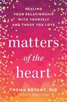 Matters of the Heart - Thema (Thema Bryant) Bryant - 9780593719145