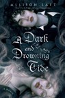 A Dark and Drowning Tide - Allison Saft - 9780593722343