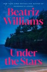 Williams, B: Under the Stars - Beatriz Williams - 9780593724255