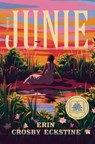 Junie: A GMA Book Club Pick - Erin Crosby Eckstine - 9780593725115