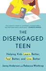 The Disengaged Teen: Helping Kids Learn Better, Feel Better, and Live Better - Jenny Anderson - 9780593727096
