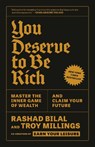 You Deserve to Be Rich: Master the Inner Game of Wealth and Claim Your Future - Rashad Bilal - 9780593728215