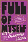 Full of Myself: Black Womanhood and the Journey to Self-Possession - Austin Channing Brown - 9780593728369