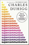 Supercommunicators - Charles Duhigg - 9780593732236