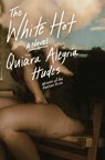 The White Hot - Quiara Alegria Hudes - 9780593732335