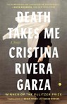 Death Takes Me - Cristina Rivera Garza - 9780593737026
