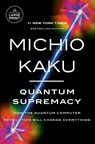 Kaku, M: Quantum Supremacy - Michio Kaku - 9780593744239