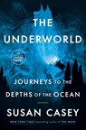 Casey, S: The Underworld - Susan Casey - 9780593744253