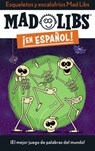 Esqueletos Y Escalofríos Mad Libs: ¡El Mejor Juego de Palabras del Mundo! - Yanitzia Canetti - 9780593752371